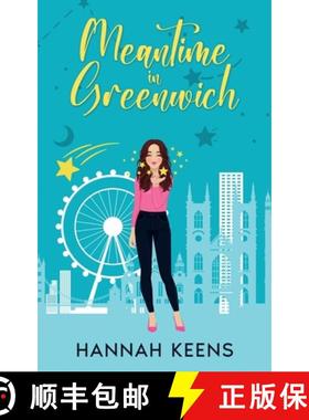 预订 Meantime in Greenwich: A Sweet Romantic Comedy about an Astrologer and an Astronomer [9781915421203]