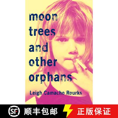 【3-4周达】Moon Trees and Other Orphans [9781625570130]