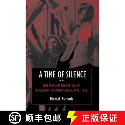 【3-4周达】Time of Silence: Civil War and the Culture of Repression in Franco's Spain, 1936–1945 - A... [9780521594011]
