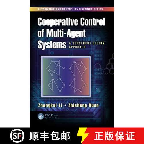 【3-4周达】精装 Cooperative Control of Multi-Agent Systems : A Consensus Region Approach [9781466569942]