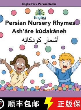 【3-4周达】Persian Nursery Rhymes Ash'áre Kúdakáneh: In Persian, English & Finglisi: In Persian, E... [9780645548662]