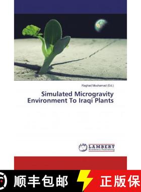 预订 Simulated Microgravity Environment To Iraqi Plants [9786200222213]