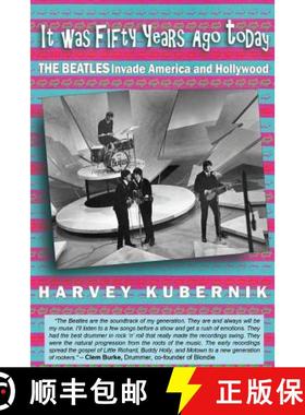 预订 It Was Fifty Years Ago Today THE BEATLES Invade America and Hollywood [9780989893688]