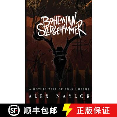 【3-4周达】Bohemian Sledgehammer: A Gothic Tale of Folk Horror [9781919553504]