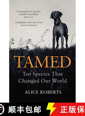 【3-4周达】Tamed: Ten Species That Changed Our World [9781786090010]