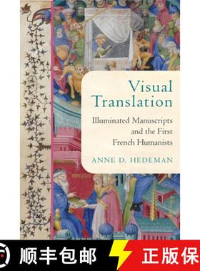 【3-4周达】Visual Translation: Illuminated Manuscripts and the First French Humanists [9780268202279]