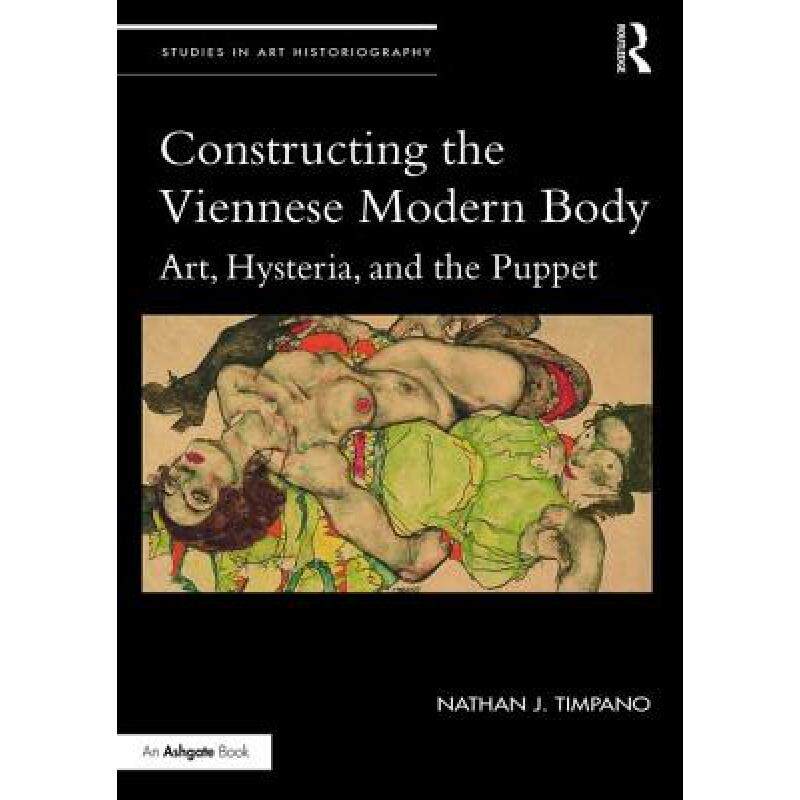 【4周达】constructing the viennese modern body: art, hysteria