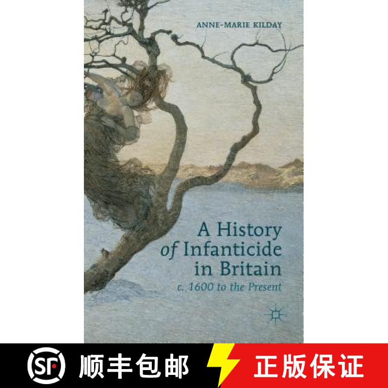 【3-4周达】A History of Infanticide in Britain c. 1600 to the Present [9780230547070]