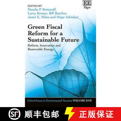 【3-4周达】Green Fiscal Reform for a Sustainable Future - Reform, Innovation and Renewable Energy: Re... [9781786431189]