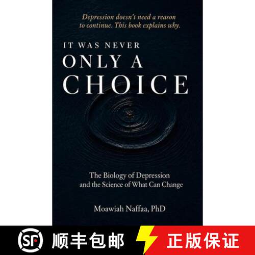 【3-4周达】It Was Never Only a Choice: The Biology of Depression and the Science of What Can Change [9798256158705]