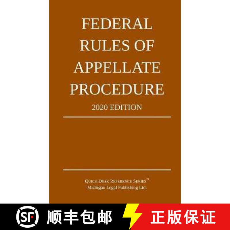 预订 Federal Rules of Appellate Procedure; 2020 Edition: With Appendix of Length Limits and Official ... [9781640020788]