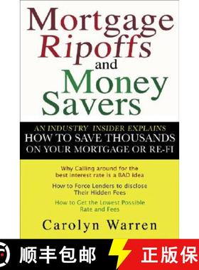 【3-4周达】Mortgage Ripoffs And Money Savers: An Industry Insider Explains How To Save Thousands On Y... [9780470097830]
