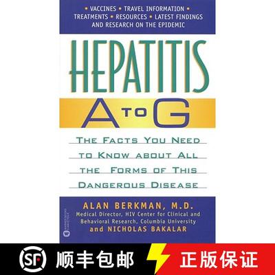 【3-4周达】Hepatitis A to G: The Facts You Need to Know about All the Forms of This Dangerous Disease [9780446677233]