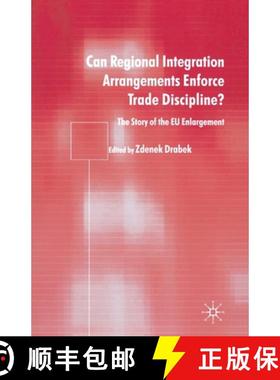 【3-4周达】Can Regional Integration Arrangements Enforce Trade Discipline? : The Story of EU Enlargem... [9781349728473]