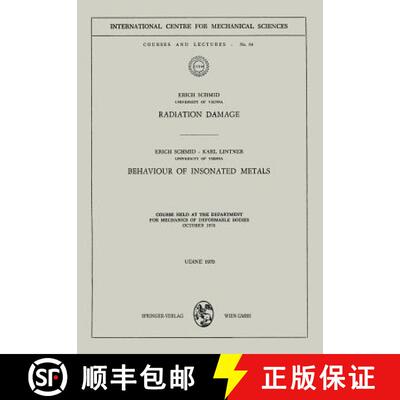 【3-4周达】Radiation Damage. Behaviour of Insonated Metals : Course Held at the Department for Mechan... [9783211811245]