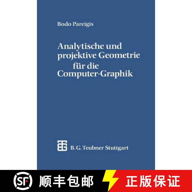 【3-4周达】Analytische und projektive Geometrie fuer die Computer Graphik [9783519029649]