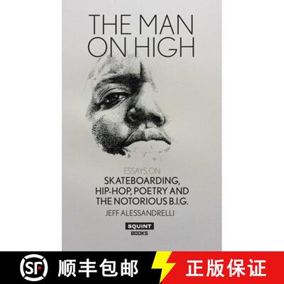 【3-4周达】Man on High, The: Essays on Skateboarding, Hip-Hop, Poetry: Essays On Skateboarding, Hip-H... [9781912477029]