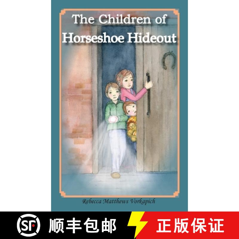 【3-4周达】The Children of Horseshoe Hideout [9780578793382]