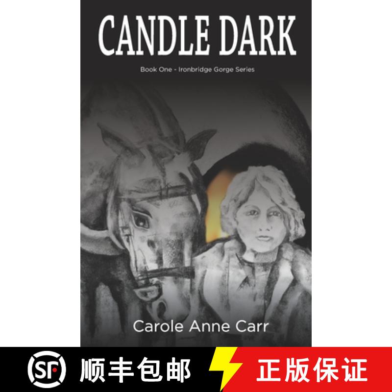 【2-3周达】Candle Dark : Book One - Ironbridge Gorge Series [9780993110443]