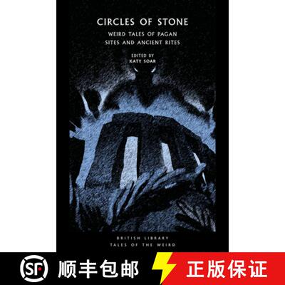 【3-4周达】Circles of Stone : Weird Tales of Pagan Sites and Ancient Rites [9780712354592]
