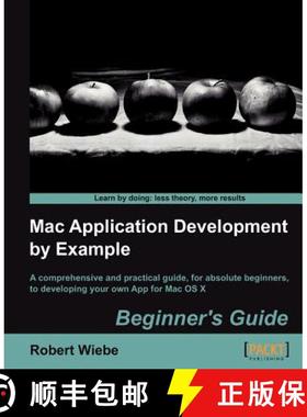 预订 Mac Application Development by Example: Beginner's Guide: Beginners Guide [9781849693820]