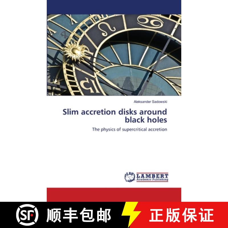 预订 Slim accretion disks around black holes [9783844325270]