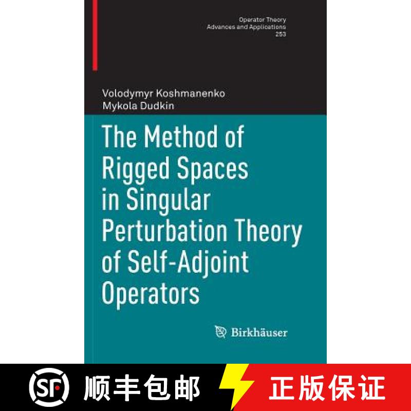 【4周达】The Method of Rigged Spaces in Singular Perturbation Theory of Self-Adjoint Operators [9783319805924]