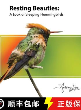 【3-4周达】Resting Beauties: A Look at Sleeping Hummingbirds [9798890904102]