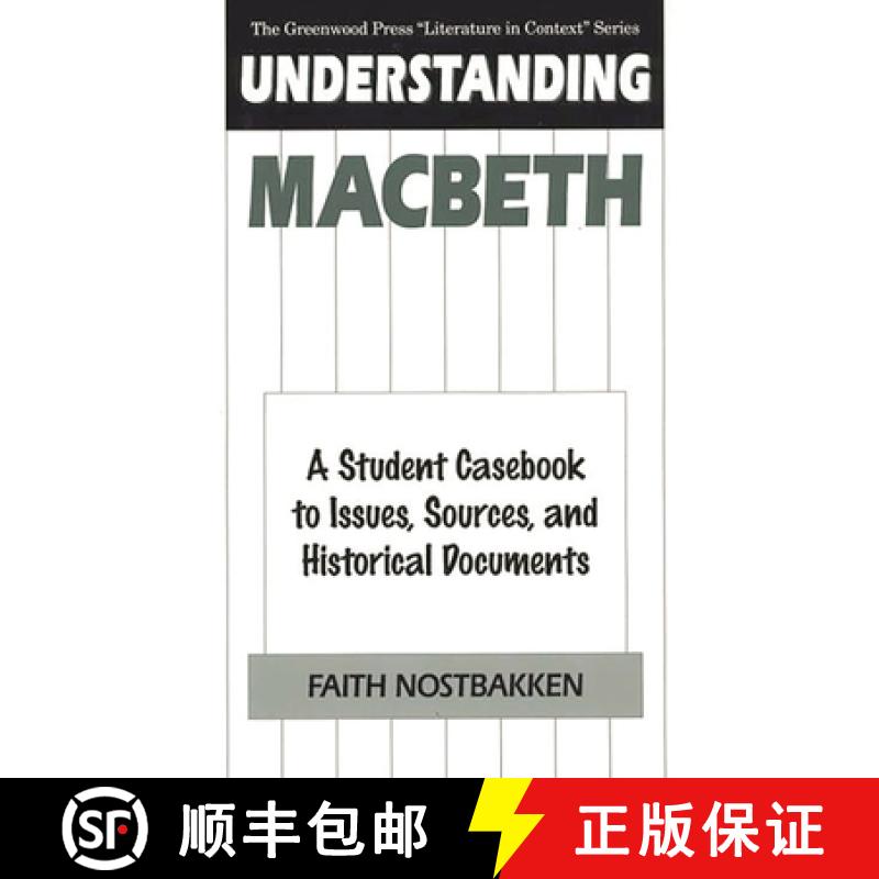预订 Understanding Macbeth: A Student Casebook to Issues, Sources, and Historical Documents [9780313296307]
