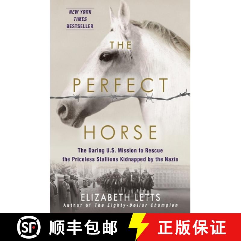 【3-4周达】The Perfect Horse: The Daring U.S. Mission to Rescue the Priceless Stallions Kidnapped by ... [9780345544803]