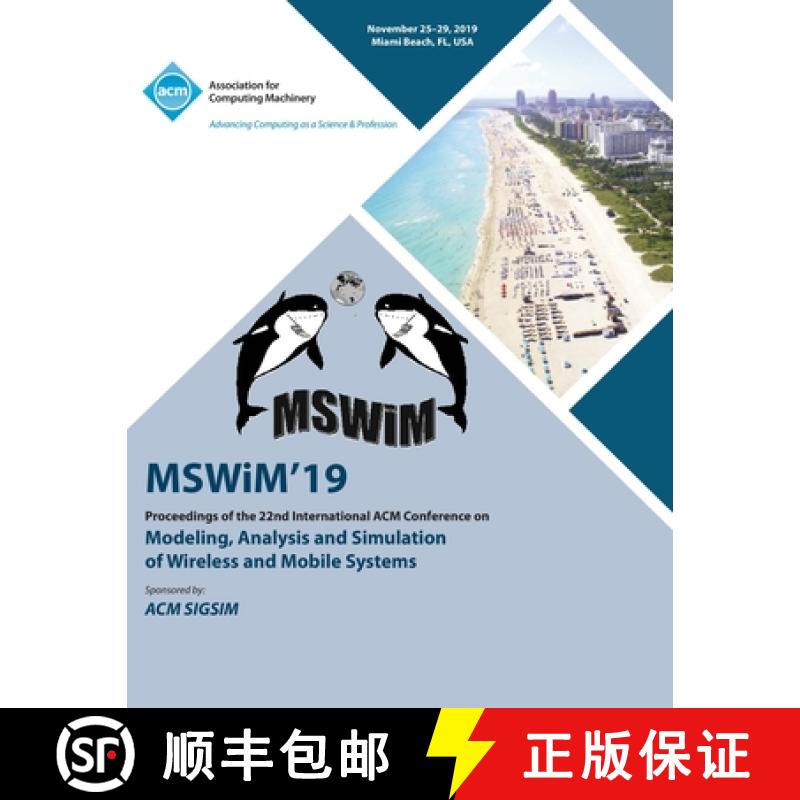 【3-4周达】MSWiM'19: Proceedings of the 22nd International ACM Conference on Modeling, Analysis and S... [9781450369046]