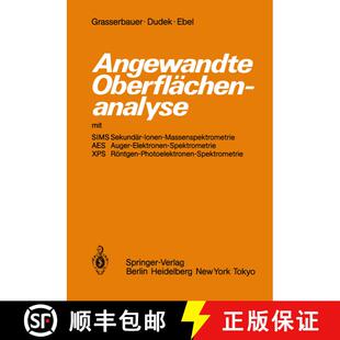 【3-4周达】Angewandte Oberflächenanalyse mit SIMS Sekundär-Ionen-Massenspektrometrie AES Auger-Elek... [9783642701788]