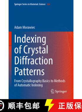 【3-4周达】Indexing of Crystal Diffraction Patterns: From Crystallography Basics to Methods of Automa... [9783031110795]