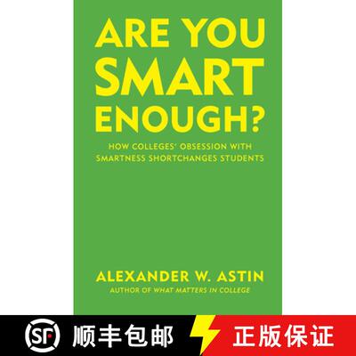 【3-4周达】Are You Smart Enough?: How Colleges' Obsession with Smartness Shortchanges Students [9781620364475]
