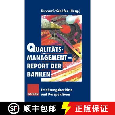 【3-4周达】Qualitätsmanagement-Report der Banken : Erfahrungsberichte und Perspektiven [9783322870674]