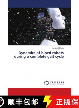 预订 Dynamics of biped robots during a complete gait cycle [9786139912568]