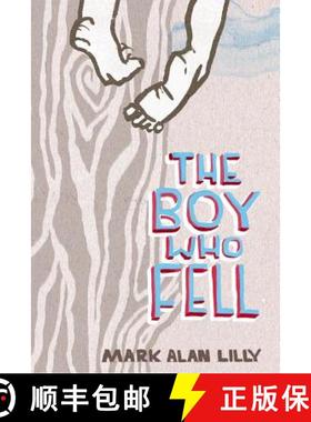 预订 The Boy Who Fell: A Father's Memoir of Love, Community, Healing (and a Fall from a Tree) [9780989174107]