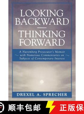 预订 Looking Backward-Thinking Forward : A Nuremberg Prosecutor's Memoir with Numerous Commentaries o... [9780761833109]