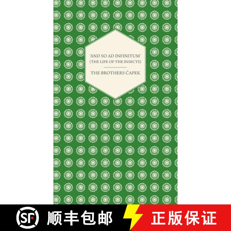 【2-3周达】'And So AD Infinitum' (the Life of the Insects) - An Entomological Review, in Three Acts a... [9781528771191]