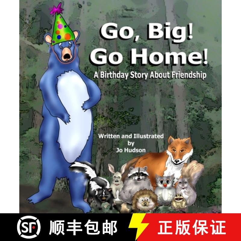 【3-4周达】Go, Big! Go Home!: A Birthday Book About Friendship [9798988357933]