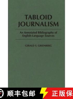预订 Tabloid Journalism: An Annotated Bibliography of English-Language Sources [9780313295447]