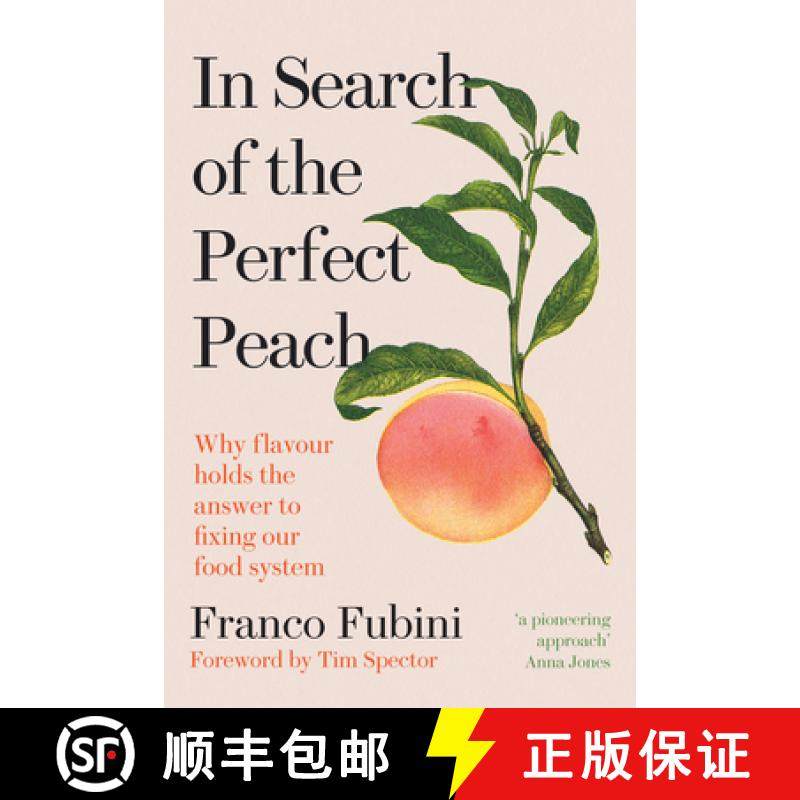 【3-4周达】In Search of the Perfect Peach: Why flavour holds the answer to fixing our food system [9781915294296]
