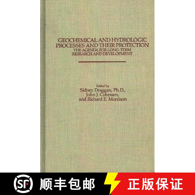 【3-4周达】Geochemical and Hydrologic Processes and Their Protection: The Agenda for Long-Term Resear... [9780275923396]
