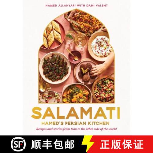 【3-4周达】精装 Salamati : Hamed's Persian kitchen; recipes and stories from Iran to the other side o... [9781911668565]