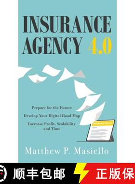 【3-4周达】Insurance Agency 4.0: Prepare Your Agency for the Future; Develop Your Road Map for Digiti... [9781647465223]