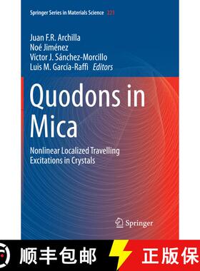 【3-4周达】Quodons in Mica : Nonlinear Localized Travelling Excitations in Crystals (Softcover reprin... [9783319371887]