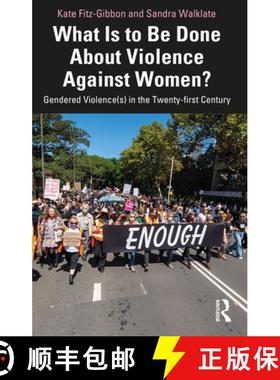 【3-4周达】What Is to Be Done About Violence Against Women?: Gendered Violence(s) in the Twenty-first... [9781032162577]