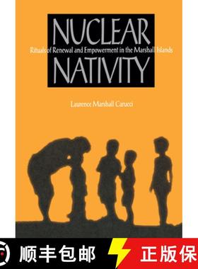 【3-4周达】Nuclear Nativity: Rituals of Renewal and Empowerment in the Marshall Islands [9780875802176]