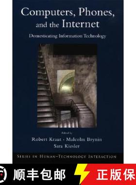 【3-4周达】Computers, Phones, and the Internet: Domesticating Information Technology [9780195312805]