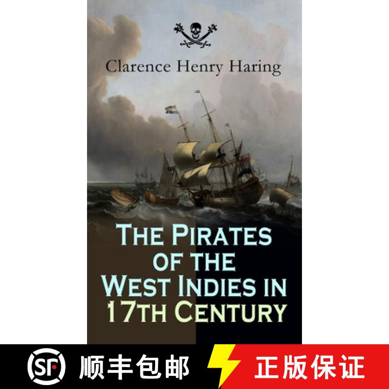 【2-3周达】The Pirates of the West Indies in 17th Century: True Story of the Fiercest Pirates of the ... [9788027332021]